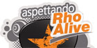 ASPETTANDO RHO ALIVE 2011