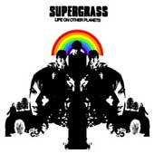SUPERGRASS Life on Other Planets