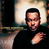 LUTHER VANDROSS Dance with My Father
