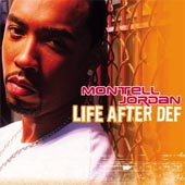 MONTELL JORDAN Life After Def