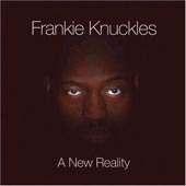 FRANKIE KNUCKLES New Reality