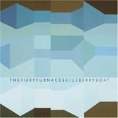 FIERY FURNACES Blueberry Boat