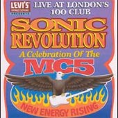 MC5 Sonic Revolution: A Celebration of the MC5