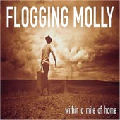 FLOGGING MOLLY Within a Mile of Home