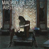 MADRID DE LOS AUSTRIAS Mas Amor