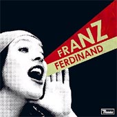 FRANZ FERDINAND You Could Have It So Much Better  With Franz