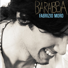 FABRIZIO MORO Barabba