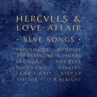 HERCULES AND LOVE AFFAIR Blue Songs