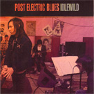 IDLEWILD Post Electric Blues