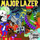 MAJOR LAZER Guns Dont Kill People... Lazers Do