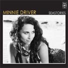 MINNIE DRIVER SEASTORIES