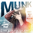 MUNK The Bird And The Beat
