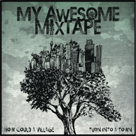 MY AWESOME MIXTAPE How Could a Village Turn Into a Town