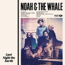 NOAH AND THE WHALE Last Night On Earth