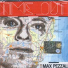 MAX PEZZALI Time Out