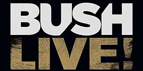 Bush: dvd live a marzo