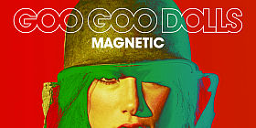 Goo Goo Dolls esce il nuovo album "Magnetic"