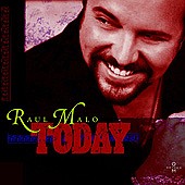 RAUL MALO Today