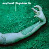 JERRY CANTRELL Degradation Trip