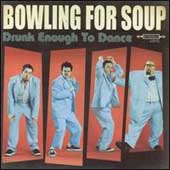 BOWLING FOR SOUP Drunk Enough To Dace
