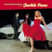 HOOVERPHONIC Presents Jackie Cane