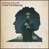 RICHARD ASHCROFT Check The Meaning
