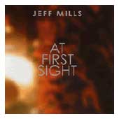 JEFF MILLS At First Sight