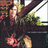 JACKSON BROWNE The Naked Ride Home