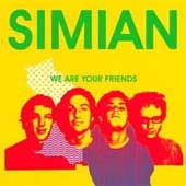 SIMIAN We Are Your Friends