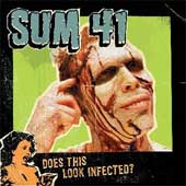 SUM 41 Does This Look Infected?