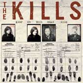 THE KILLS Keep On Your Mean Side