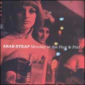 ARAB STRAP Monday At The Hug & Pint