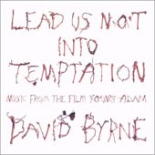 DAVID BYRNE Lead Us Not Into Temptation - Music From...