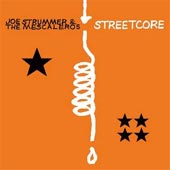 JOE STRUMMER AND THE MESCALEROS Streetcore