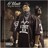 G-UNIT Beg For Mercy