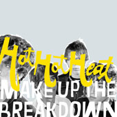 HOT HOT HEAT Make Up The Breakdown