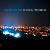 DAVE MATTHEWS BAND The Central Park Concert