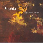 SOPHIA People Are Like Seasons