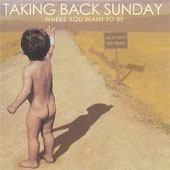 TAKING BACK SUNDAY Where You Want to Be