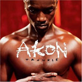 Akon Trouble