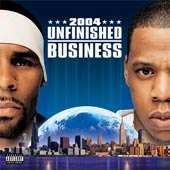 R. KELLY - JAY-Z Unfinished Business