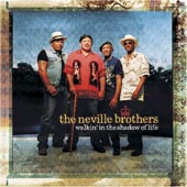 THE NEVILLE BROTHERS Walkin' In the Shadows of Life