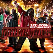 LIL JON & THE EAST SIDE BOYZ Crunk Juice