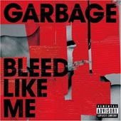 GARBAGE Bleed Like Me