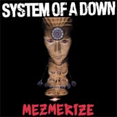 SYSTEM OF A DOWN Mezmerize