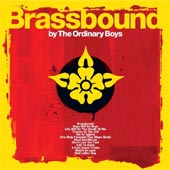 ORDINARY BOYS Brassbound