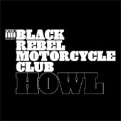 BLACK REBEL MOTORCYCLE CLUB Howl