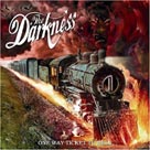 THE DARKNESS One Way Ticket to Helland Back