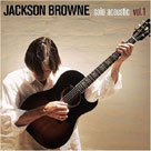 JACKSON BROWNE Solo Acoustic vol. 1