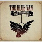 THE BLUE VAN Dear Indipendence